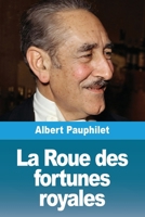 La Roue des fortunes royales (French Edition) 3690825385 Book Cover