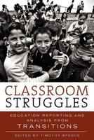 Classroom Struggles: Education Reporting and Analysis from Transitions 0983602107 Book Cover