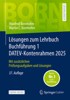 Lösungen zum Lehrbuch Buchführung 1 DATEV-Kontenrahmen 2025: Mit zusätzlichen Prüfungsaufgaben und Lösungen (Bornhofen Buchführung 1 LÖ) (German Edition) 3658485310 Book Cover