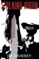 Stalking Aidan 1909878669 Book Cover