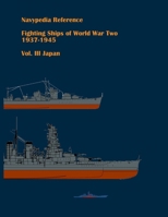 Fighting ships of World War Two 1937 - 1945. Volume III. Japan B091F8RHWH Book Cover