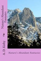 Nature's Abundant Fantasies: Nature's Abundant Fantasies 1492834076 Book Cover