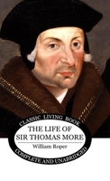 The Life of Sir Thomas More 1761532391 Book Cover