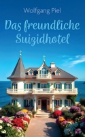 Das freundliche Suizidhotel (German Edition) 3819270418 Book Cover
