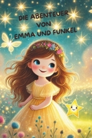 Die Abenteuer von Emma und Funkel (German Edition) B0DYZ63BN1 Book Cover