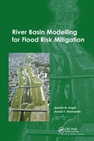 River Basin Modelling for Flood Risk Mitigation 0415383447 Book Cover
