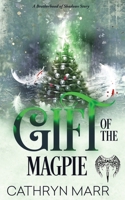 Gift of the Magpie: A Brotherhood of Shadows Story B08Z33QZJ4 Book Cover