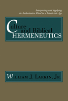 Culture and Biblical Hermeneutics: Interpreting and Applying the Authoritative Word in a Relativistic Age 0819192198 Book Cover
