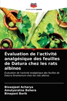 Évaluation de l'activité analgésique des feuilles de Datura chez les rats albinos 6203362662 Book Cover