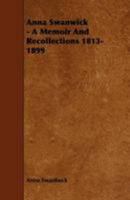 Anna Swanwick - A Memoir and Recollections 1813-1899 1444626825 Book Cover