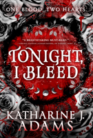 Tonight, I Bleed (The Witches of Halstett, 2) 0316552100 Book Cover