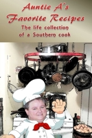 Auntie A's Favorite Recipes: A Life Collection of a Southern Cook 194576130X Book Cover