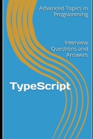 TypeScript: Interview Questions and Answers B0C527HJBL Book Cover