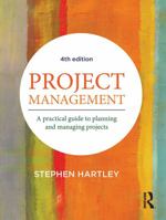 Project Management: A Practical Guide to Planning and Managing Projects 0367719096 Book Cover