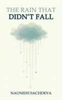 The Rain That Didn't Fall 9371399899 Book Cover