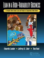 Lean in a High-Variability Business: A Graphic Novel about Lean and People at Zingerman's Mail Order 1138387762 Book Cover