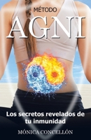 Método AGNI Los secretos revelados de tu inmunidad 1982276037 Book Cover