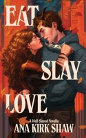Eat, Slay, Love: A Demon and Slayer Paranormal Romance Novella B0HFW29FX8 Book Cover