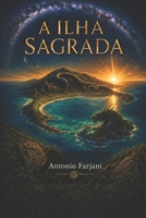 A ILHA SAGRADA: Geografia, mito e memória na Ilha de São Vicente (Portuguese Edition) B0HJFHW4F4 Book Cover