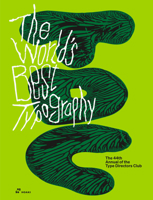 The World's Best Typography: The 44th Annual of the Type Directors Club 2023 8419220523 Book Cover
