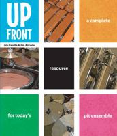 Up Front: A Complete Resource for Today's Pit Ensemble 0976434423 Book Cover
