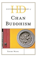 Historical Dictionary of Chan Buddhism 1538105519 Book Cover