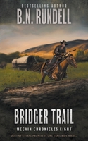 Bridger Trail: A Classic Western Series (McCain Chronicles) 163977372X Book Cover