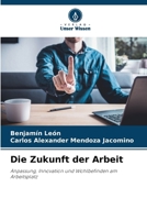 Die Zukunft der Arbeit (German Edition) 6208556007 Book Cover
