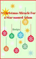 A Christmas miracle for a star named Adam 1366558189 Book Cover