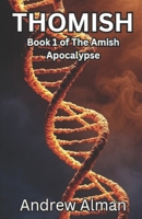 Thomish: Book 1 of the Amish Apocalypse B0DSBYVTJD Book Cover