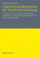 Coaching ALS Massnahme Der Personalentwicklung: Aktuelle Praxis, Analyse Und Wissenschaftlicher Ansatz Fur Eine Einheitliche Coachingmethodik 3531175076 Book Cover