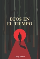 Ecos en el Tiempo (Spanish Edition) B0DX71BMJ6 Book Cover