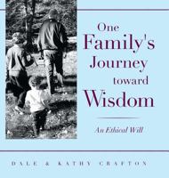 One Family's Journey Toward Wisdom: An Ethical Will 1643504428 Book Cover