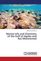 Marine Life and Chemistry of the Gulf of Aqaba and Ras Mohammed 3659379131 Book Cover