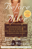 Before and After: The Incredible Real-Life Stories of Orphans Who Survived the Tennessee Children's Home Society 0593156706 Book Cover