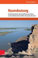 Raumdeutung: Transformationen Der Vorstellung Vom Raum in Den Hebraischen Schriften Der Persischen Zeit 3525500130 Book Cover