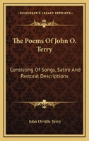 The Poems Of J. O. T.: Consisting Of Songs, Satire And Pastoral Descriptions, Chiefly Depicting The Scenery, And Illustrating The Manners And Customs Of The Ancient And Present Inhabitants Of Long-isl 1275766714 Book Cover