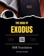 The Book of Exodus: The Sunday School Bible (SSB) Translation 1969371072 Book Cover
