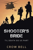 Shooter’s Bride: Til Death Do Us Part 1664163387 Book Cover
