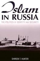 Islam in Russia: The Politics of Identity and Security 0765612836 Book Cover