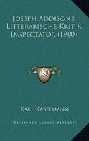 Joseph Addison's Litterarische Kritik Imspectator (1900) 1104874520 Book Cover