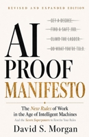 AI-PROOF MANIFESTO: The New Rules of Work in the Age of Intelligent Machines And the Seven Superpowers to Rewrite Your Rules B0F3NHLVDZ Book Cover