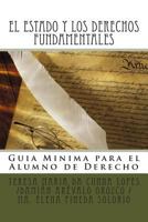 El Estado y los Derechos Fundamentales: Guia Minima para el Alumno de Derecho (Transformaciones Juridicas y Sociales en el Siglo XXI) 1495400360 Book Cover