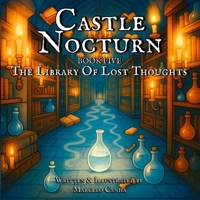 Castle Nocturn: The Library of Lost Thoughts B0FKSH52YC Book Cover