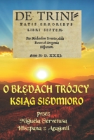 O BŁĘDACH TRÓJCY KSIĄG SIEDMIORO: DE TRINITATIS ERRORIBUS 8396564817 Book Cover