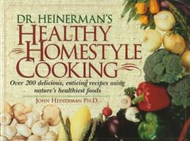 Dr. Heinerman's Healthy Homestyle Cooking 0137612974 Book Cover