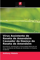 Vírus Assistente de Roseta de Amendoim Causador da Doença da Roseta de Amendoim: Ocorrência, Distribuição e Diversidade Molecular do Vírus Assistente ... no Quénia Ocidental 6202954663 Book Cover