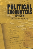 POLITICAL ENCOUNTERS 1946-2016 B0DRDSD5JJ Book Cover