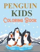 Penguin Kids Coloring Book: The Cutest Penguin Coloring Book For Kids B09CKQ957M Book Cover