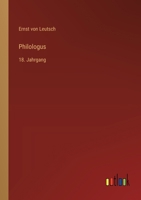 Philologus: 18. Jahrgang 3368561073 Book Cover